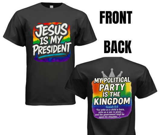 JESUS IS PRESIDENT UNISEX (SIZE CHART BELOW)