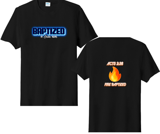 Baptized in Jesus Name | Christian Apparel T-Shirt