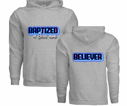 6 COLOR OPTIONS- BAPTIZED BELIEVER HOODIE (SWEATPANTS SOLD SEPARATELY)