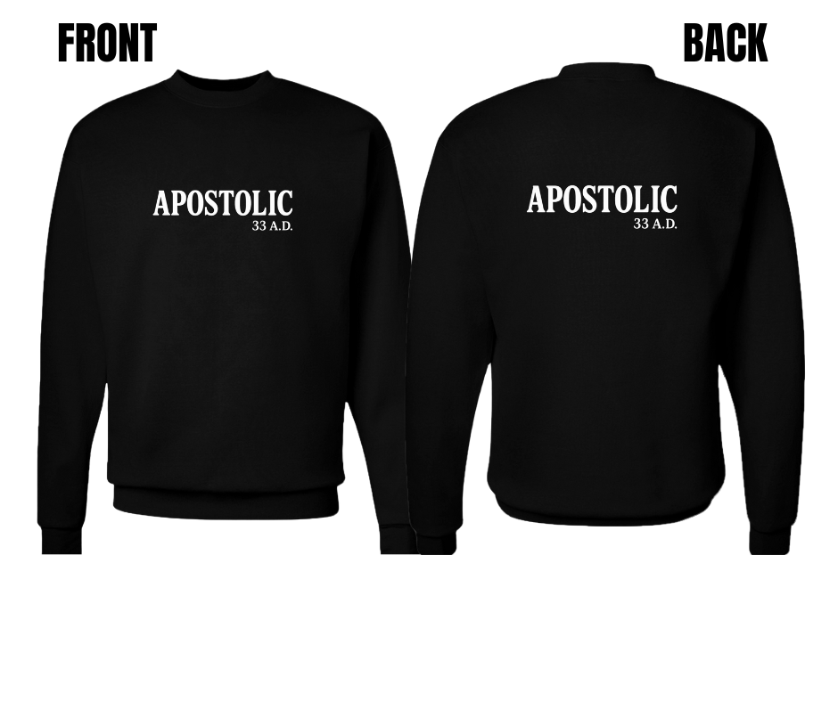 6 COLOR OPTIONS- APOSTOLIC UNISEX SWEATSHIRT (SAME BACK DESIGN)