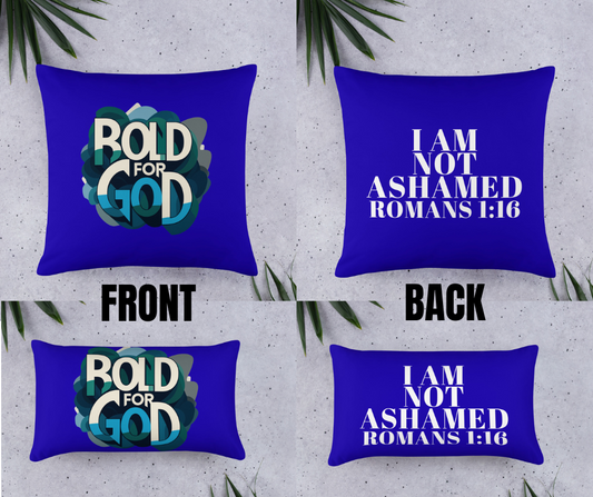 BOLD UNASHAMED PILLOW