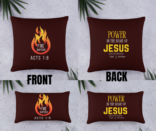 FIRE BAPTIZED PILLOW