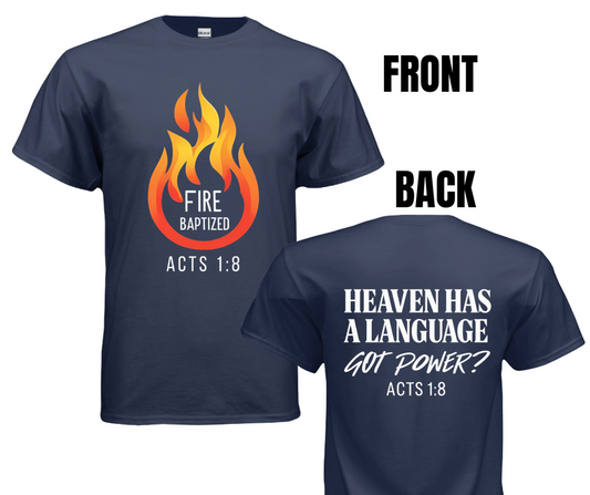 6 COLOR OPTIONS- UNISEX FIRE BAPTIZED (SIZE CHART BELOW)