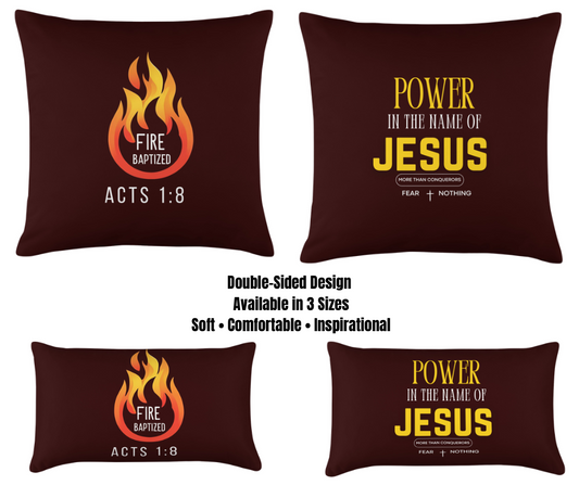 FIRE BAPTIZED PILLOW