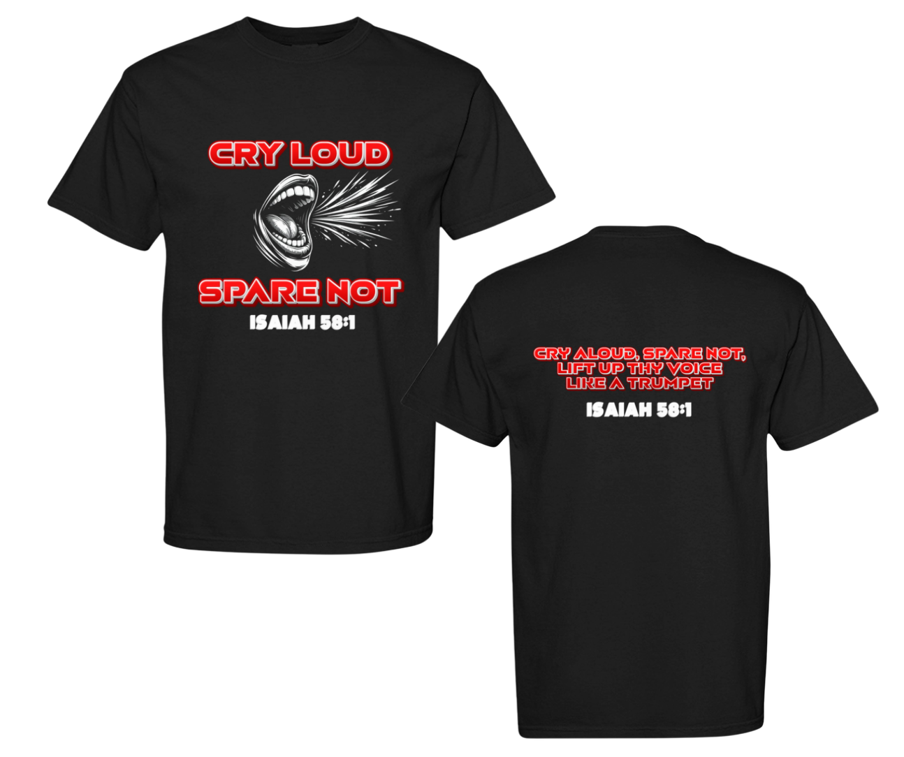 Cry Loud Spare Not | Christian Clothing T-Shirt