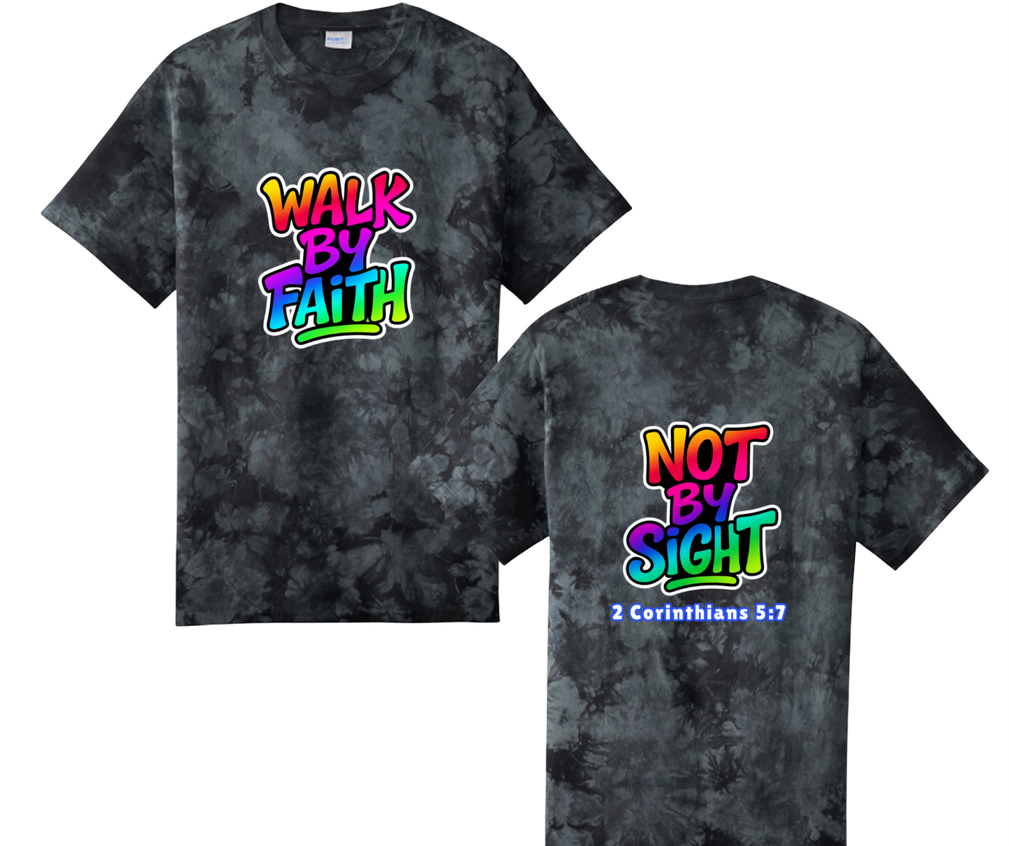 Walk by Faith | Tie Dye Faith-Based T-Shirt