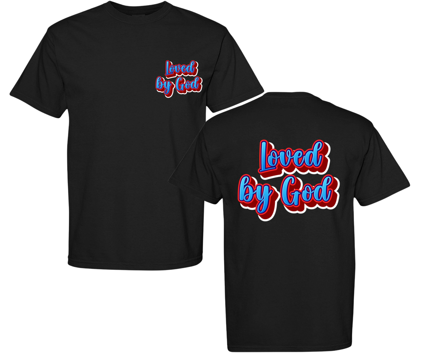 Loved by God | Faith Based T-Shirt