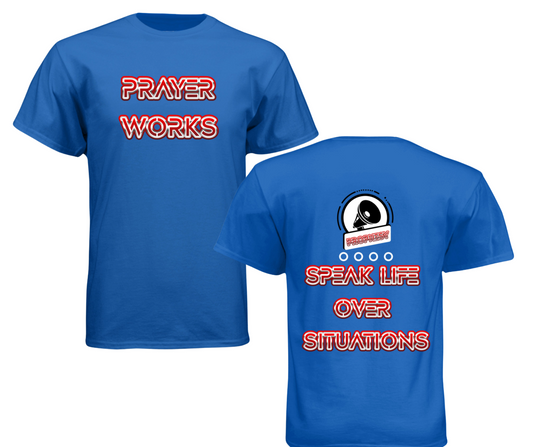 Prayer Works | Christian Apparel T-Shirt