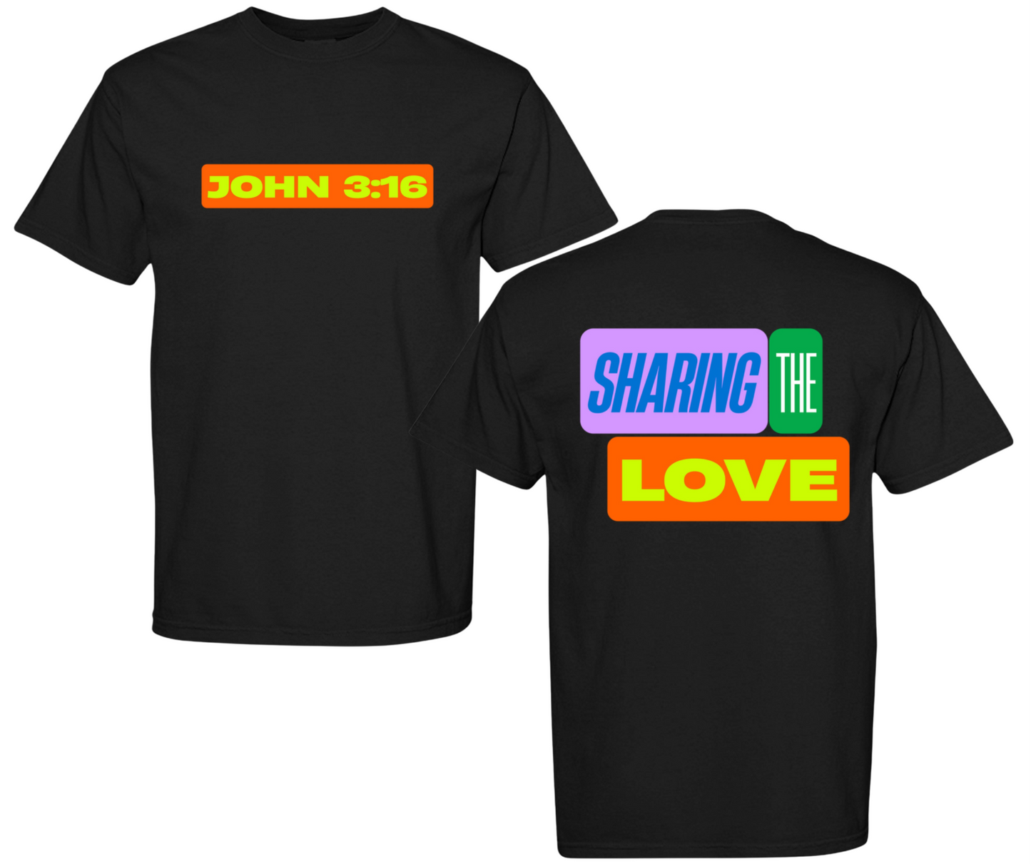 John 3:16 Sharing the Love Faith Shirt | Scripture-Based Christian Apparel