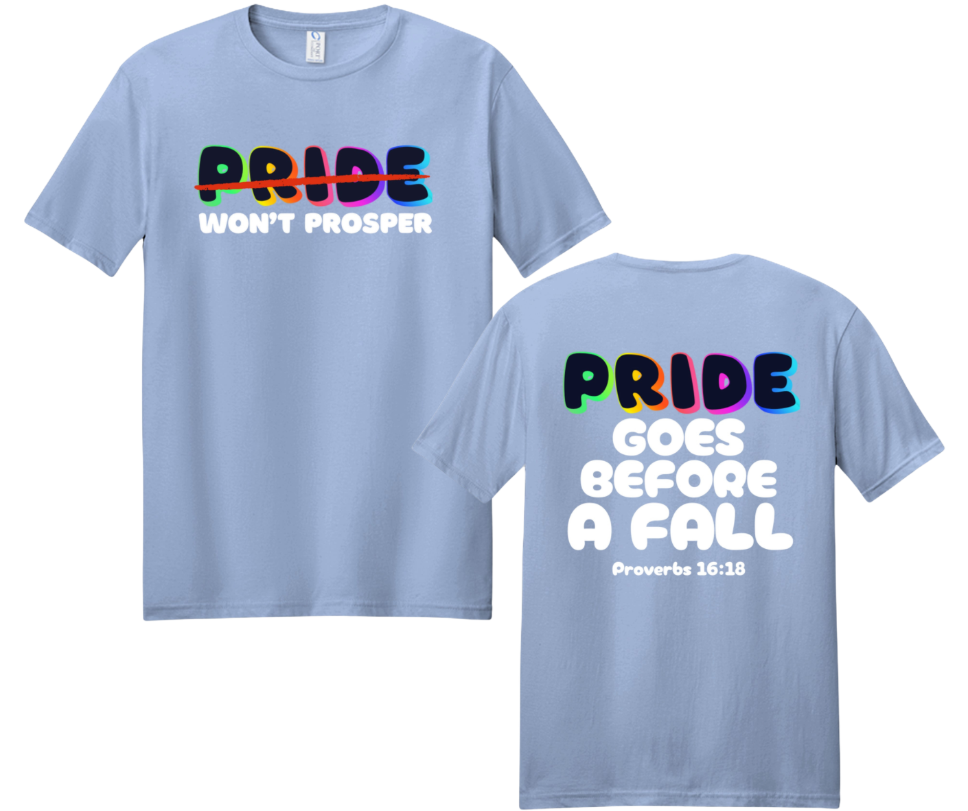 Pride Won’t Prosper Christian T-Shirt | Proverbs 16:18 Faith-Based Apparel