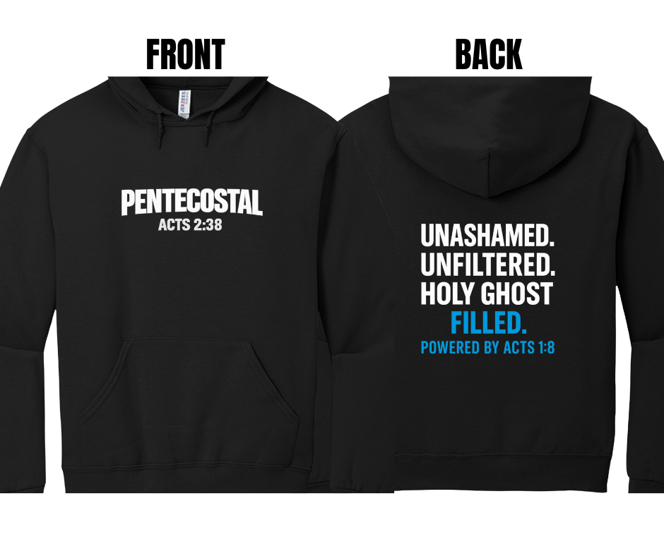 6 COLOR OPTIONS- PENTECOSTAL HOODIE 3D