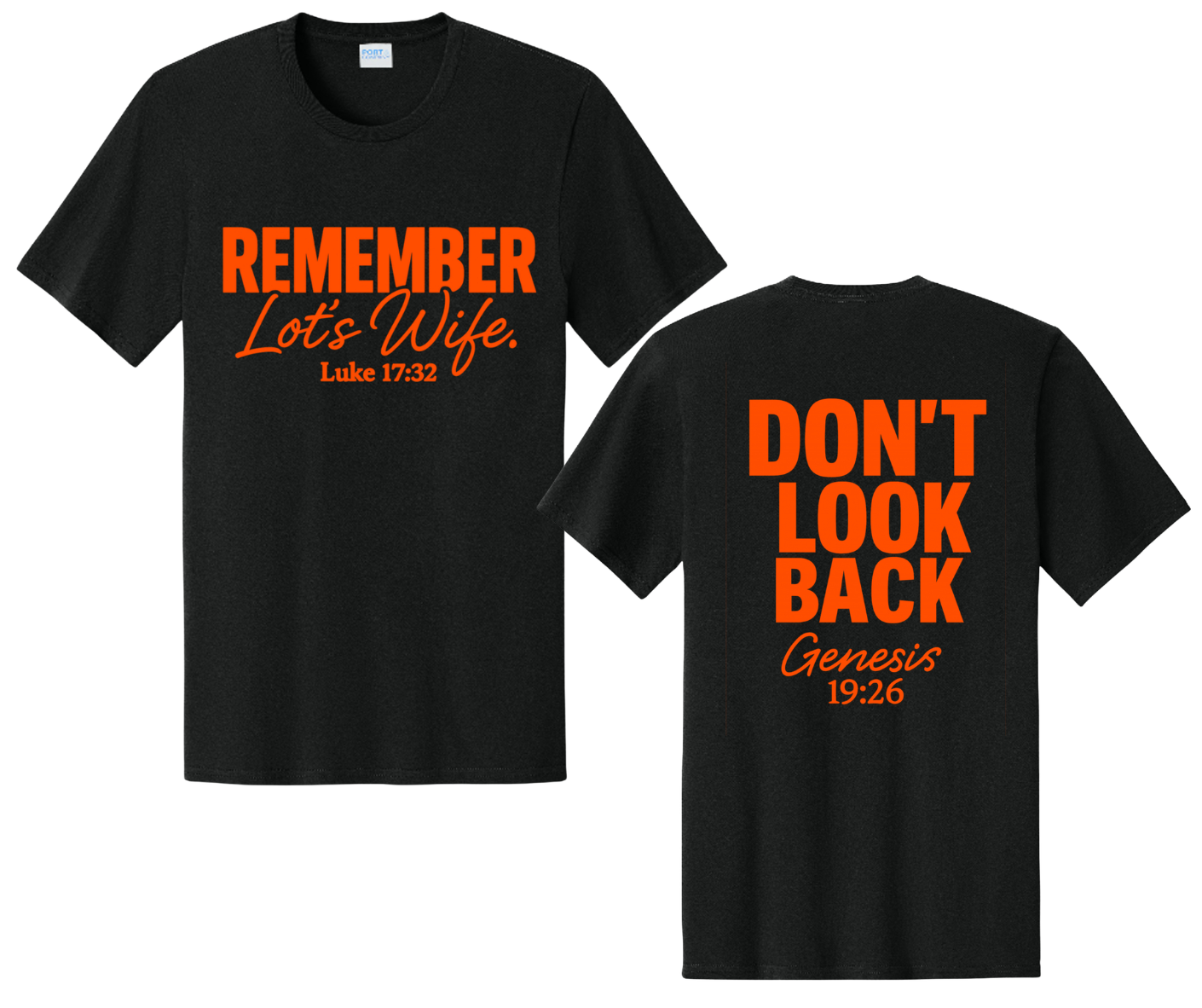 Remember Lot’s Wife Christian T-Shirt | Luke 17:32 Faith-Based Scripture Tee