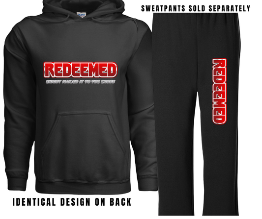 REDEEMED HOODIE (SWEATPANTS SOLD SEPARATELY)