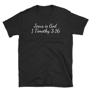 Jesus is God 1 Tim. 3:16 Short-Sleeve Unisex T-Shirt
