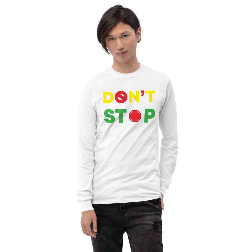 Don't Stop Men’s Long Sleeve Shirt