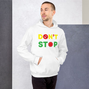 Don't Stop Unisex Hoodie