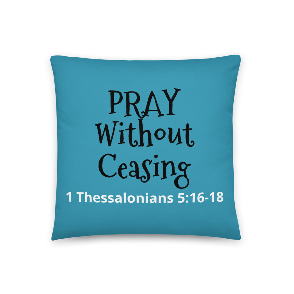 Pray Without Ceasing Prayer Pillow