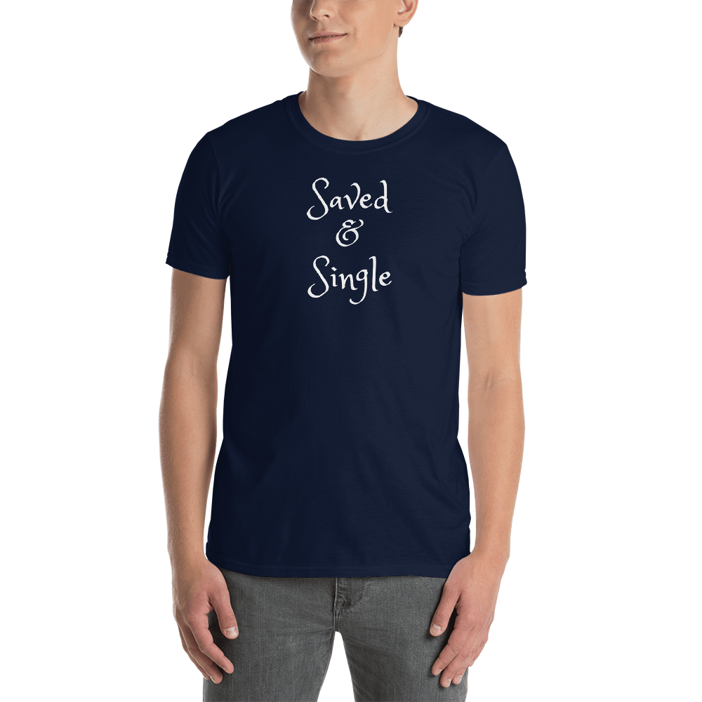 Saved & Single Short-Sleeve Unisex T-Shirt