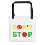 Don't Stop Tote bag