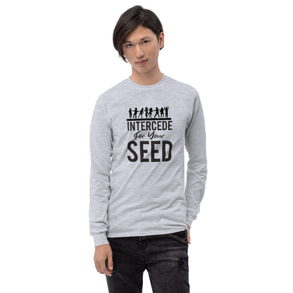 Intercede for your Seed Men’s Long Sleeve Shirt