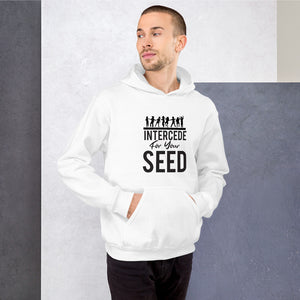Intercede for your Seed Unisex Hoodie